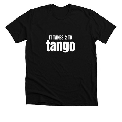 It Takes 2 to Tango, a Solid Black Blend Premium Unisex Tee