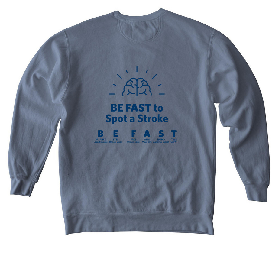 Stroke BE FAST Tee, a Blue Jean Comfort Colors Crewneck Sweatshirt (back-view)