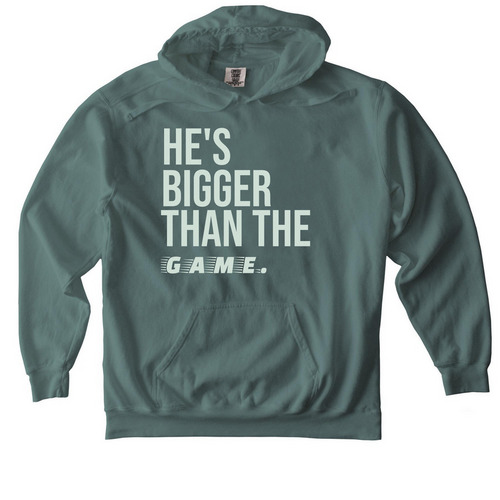 He's Bigger Than The Game., a Blue Spruce Comfort Colors Pullover Hoodie