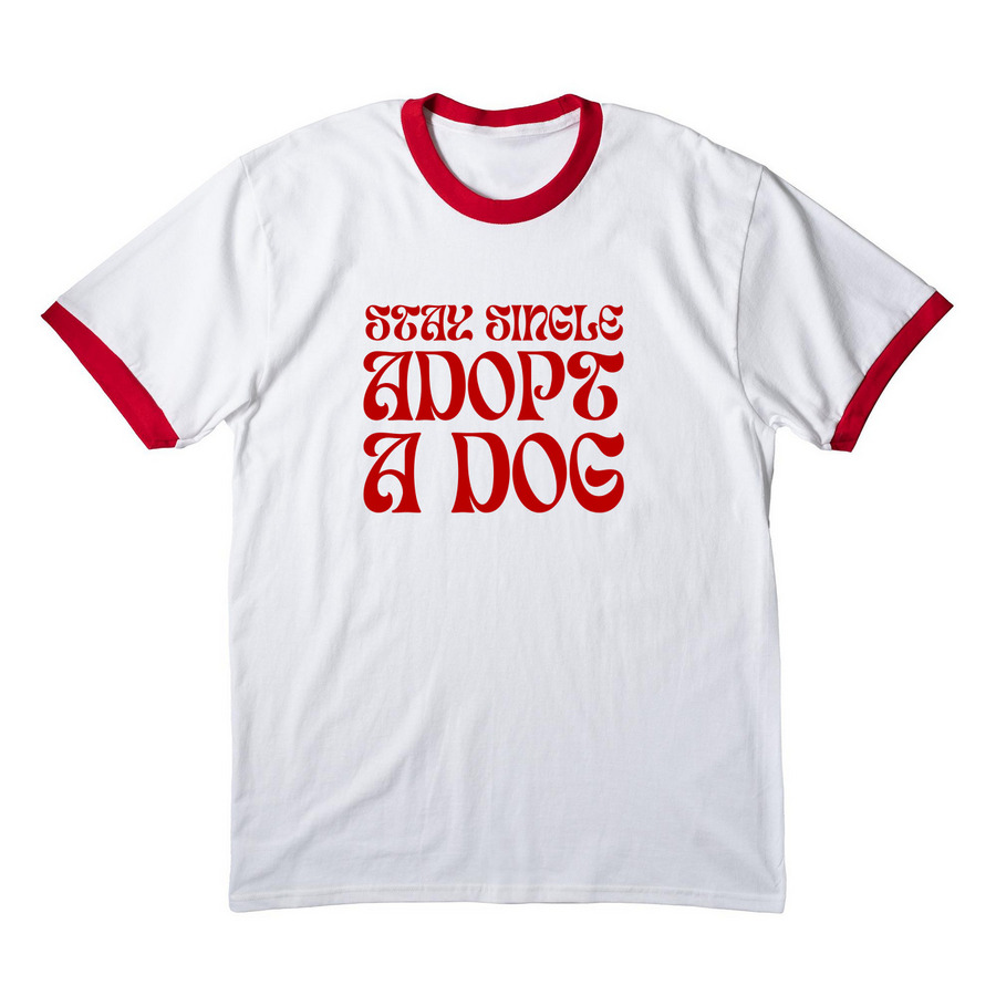 Stay Single. Adopt a Dog., a White/ Red Cotton Ringer Tee