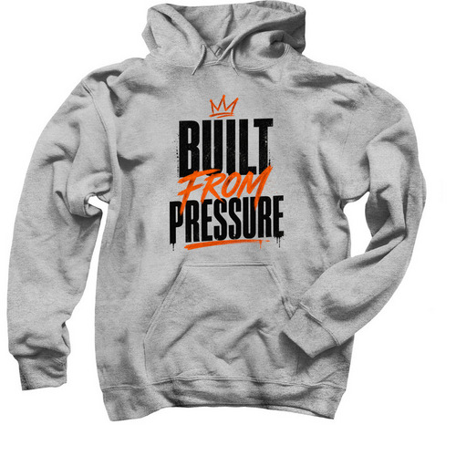 "Built From Pressure? Signature Hoodie, a Sport Grey Pullover Hoodie