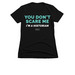 You Don't Scare Me ? I'm a Historian, a Black Women's Slim Fit Tee