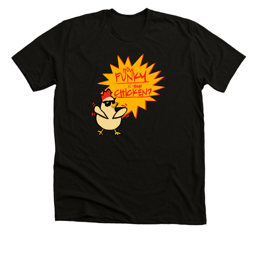 HOW FUNKY IS YOUR CHICKEN?, a Black Heather Premium Unisex Tee