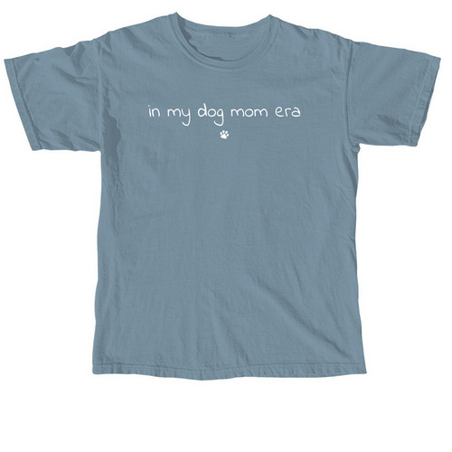 In my dog mom era, a Ice Blue Comfort Colors Unisex Tee