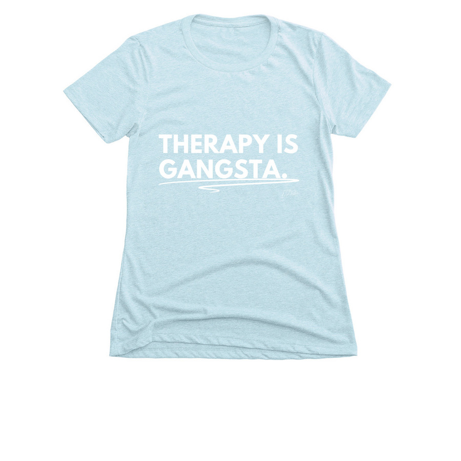 Therapy Is Gangsta Hoodie & Tee, a Ice Blue Women's Slim Fit Tee