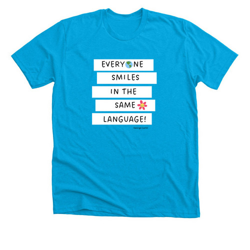 Everyone Smiles in the Same Language, a Neon Blue Premium Unisex Tee