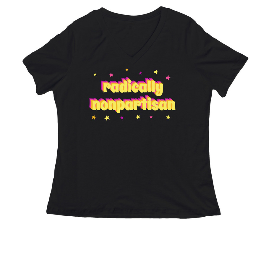 Radically Nonpartisan, a Black Women's Relaxed V-Neck Tee