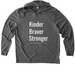 KINDER BRAVER STRONGER, a Aluminum Grey Allmade Eco Triblend Hoodie Tee