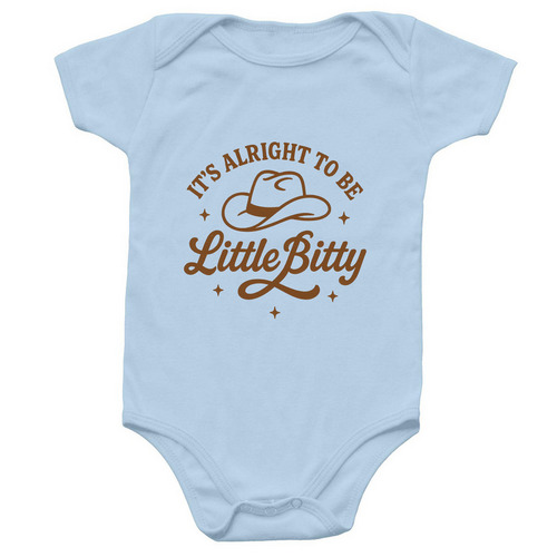 It's Alright To Be Little Bitty ?, a Light Blue Infant Onesie