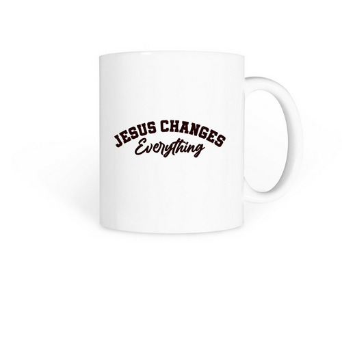 Jesus Changes Everything | Mugs, a White Coffee Mug