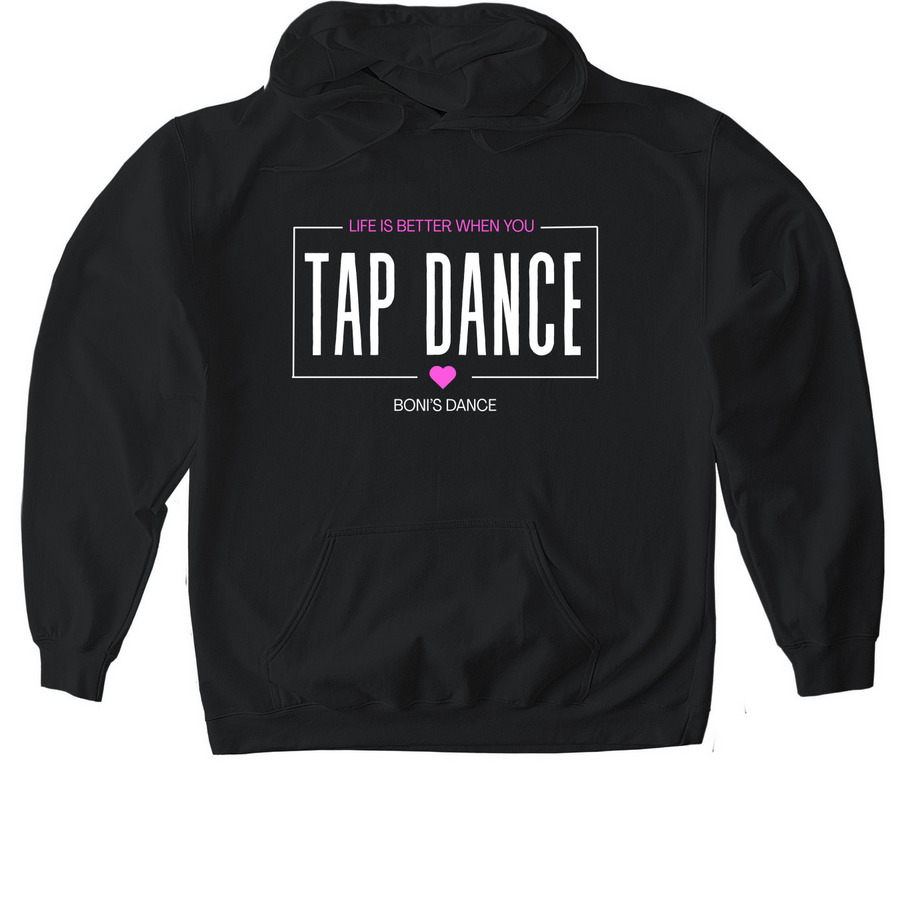 Boni's Tap Dance 'Life Is Better' Apparel, a Black Gildan Softstyle Pullover Hoodie