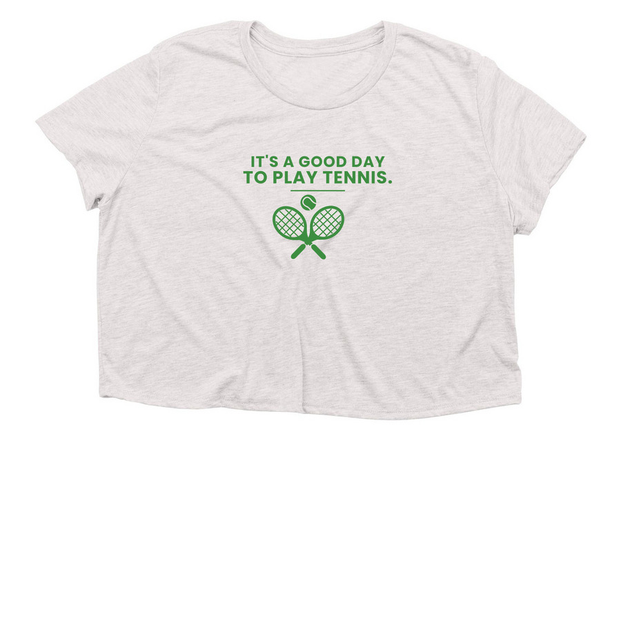 It's a good day, a Heather Dust Women?s Flowy Cropped Tee