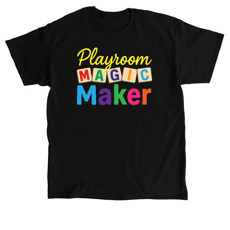 Playroom Magic Maker T-Shirt, a Black Classic Unisex Tee