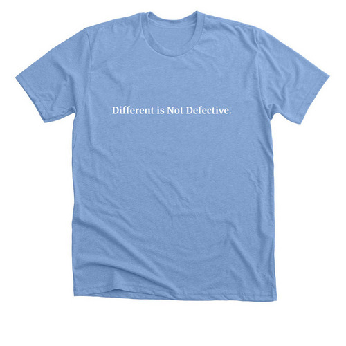 Different is Not Defective Shirt, a Heather Carolina Blue Premium Unisex Tee