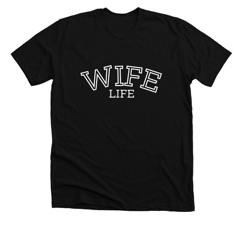 Wife Life for LIFE, a Solid Black Blend Premium Unisex Tee