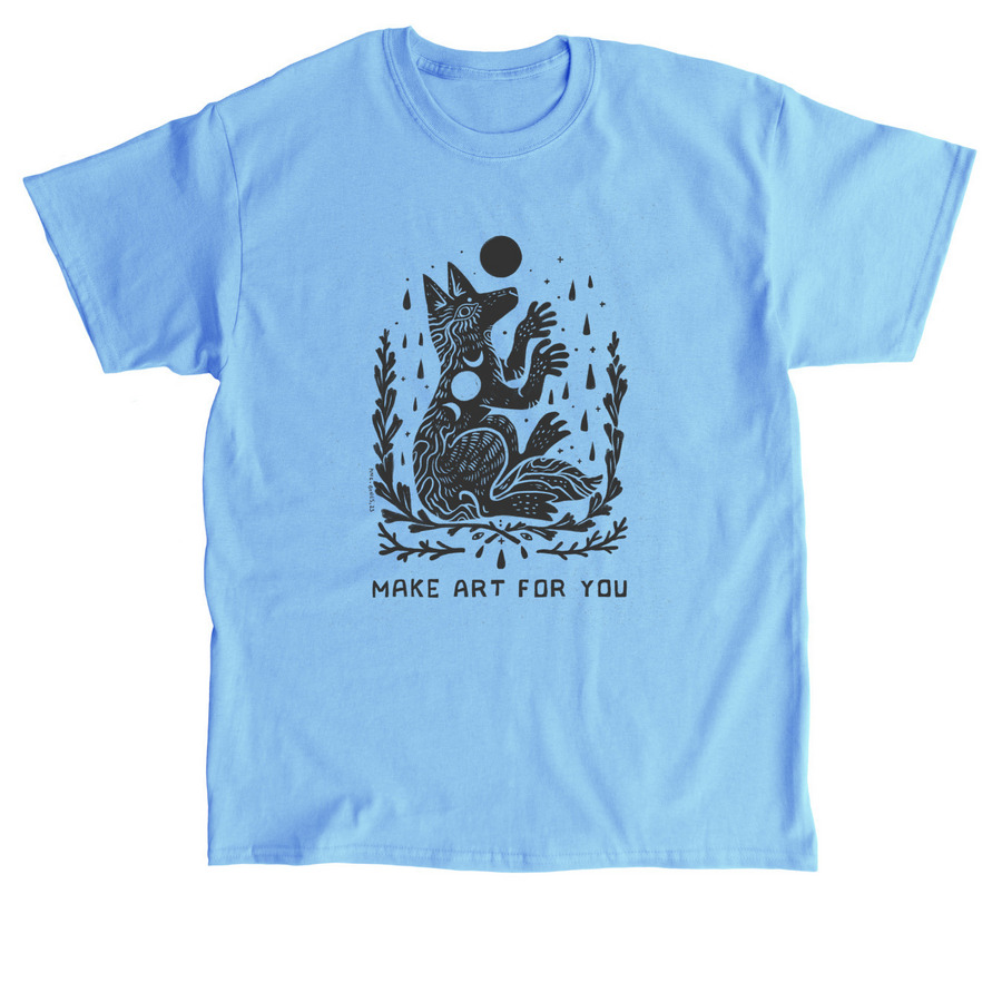 Make Art For You, a Carolina Blue Classic Unisex Tee