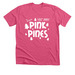 Pink Pines&nbsp;, a Heather Charity Pink Premium Unisex Tee