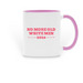 *sips male tears*, a Pink Two-Tone Ceramic Mug