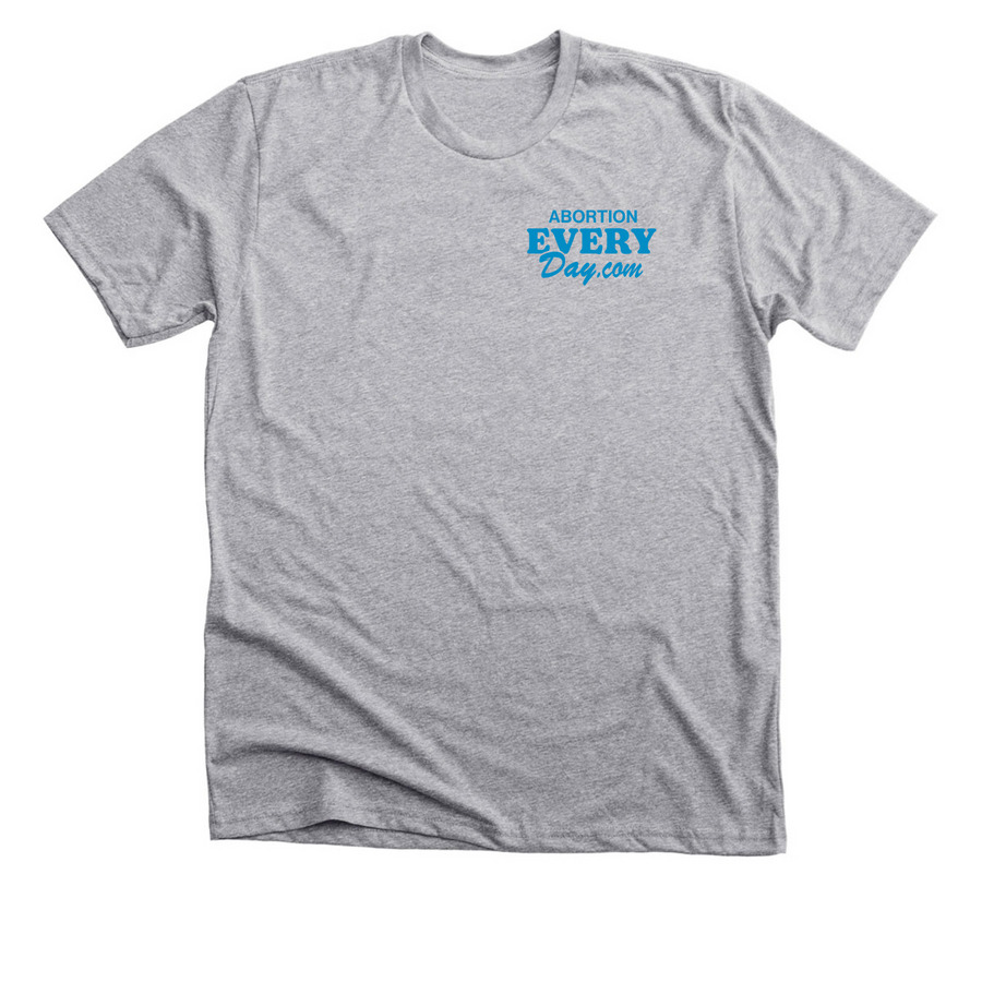 Abortion, Every Day (Blue), a Athletic Heather Premium Unisex Tee