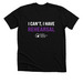 I can't, I have rehearsal shirt, a Solid Black Blend Premium Unisex Tee