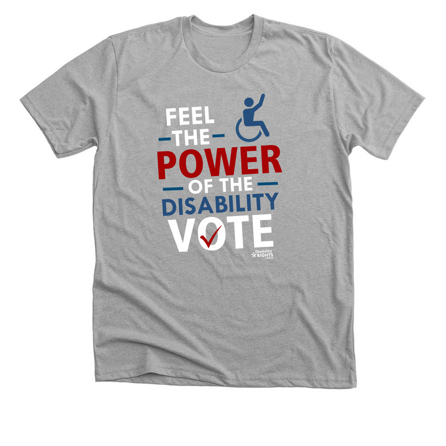 Feel the Power of the Disability Vote, a Athletic Heather Premium Unisex Tee