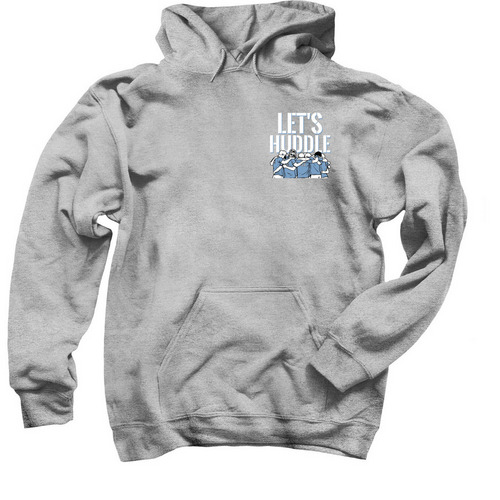 Let's Huddle, a Sport Grey Pullover Hoodie