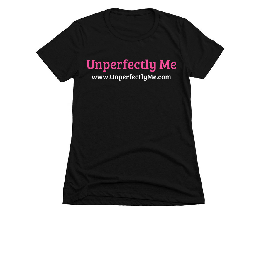 Unperfectly Me, a Black Women's Slim Fit Tee