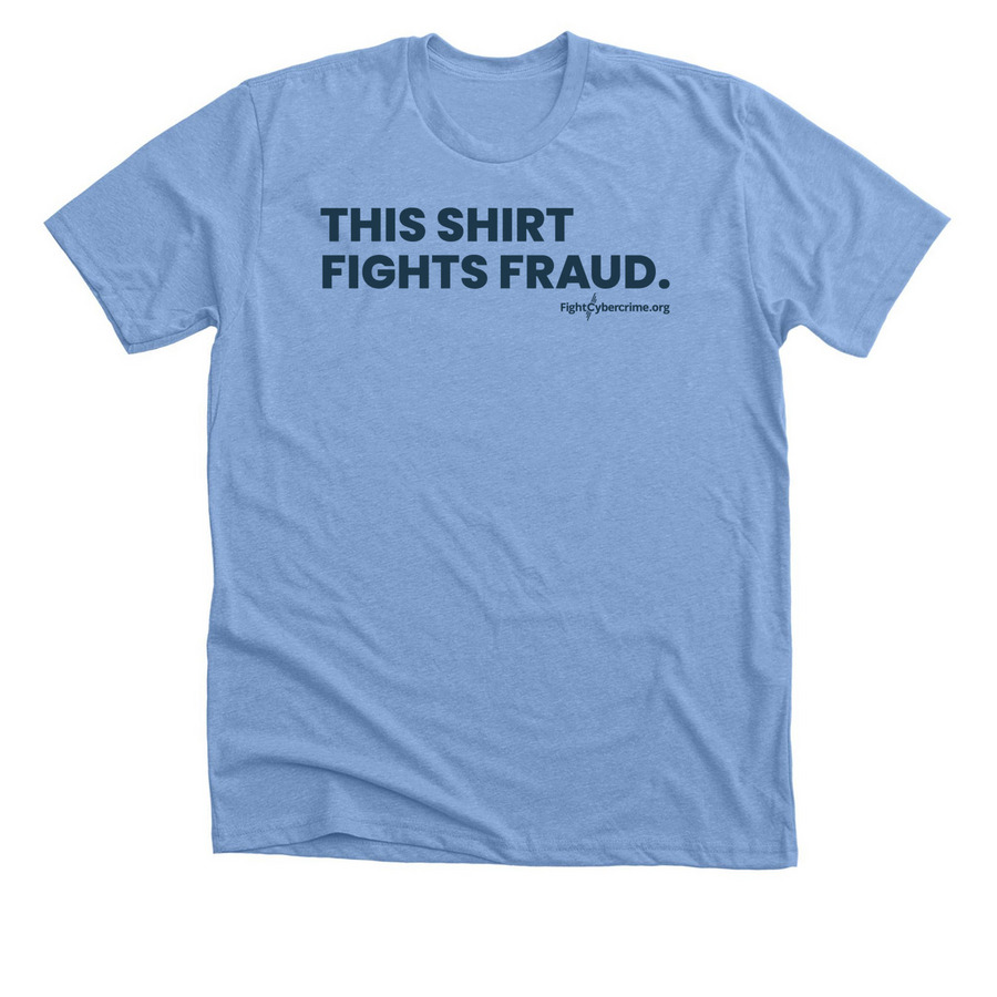 This Shirt Fights Fraud - Light, a Heather Carolina Blue Premium Unisex Tee