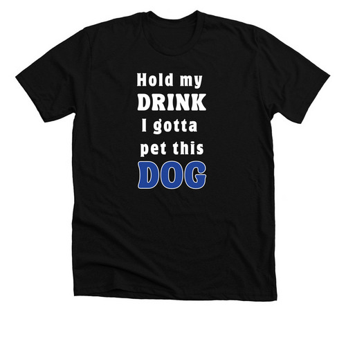 Hold my drink, a Solid Black Blend Premium Unisex Tee