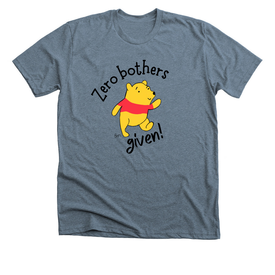 Zero bothers given!&nbsp;, a Heather Slate Premium Unisex Tee