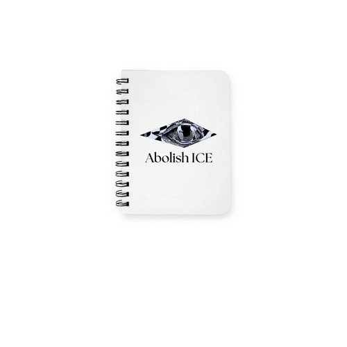 Taking Note - Abolish ICE, a White Spiral Notebook