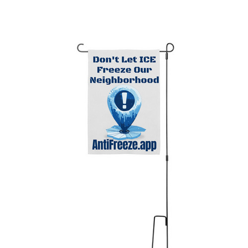 AntiFreeze Garden Sign, a White 12" x 18" Yard Flag with Stake