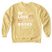 Spread Love Read Books, a Butter Comfort Colors Crewneck Sweatshirt