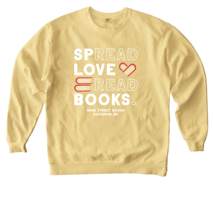 Spread Love Read Books, a Butter Comfort Colors Crewneck Sweatshirt