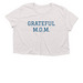 Grateful M.O.M. Cropped Tee, a Heather Dust Women?s Flowy Cropped Tee