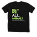 Fight For All Animals, a Solid Black Blend Premium Unisex Tee