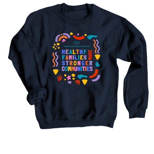 Healthy Families, Stronger Communities, a Navy Crewneck Sweatshirt