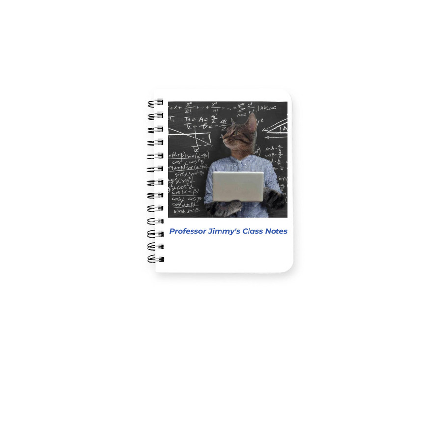 Professor Jimmy's class notebook, a White Spiral Notebook