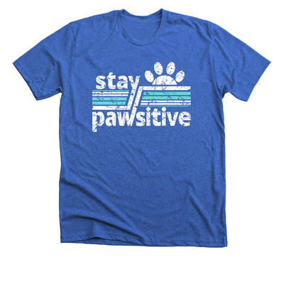 Stay Pawsitive, a Heather True Royal Premium Unisex Tee