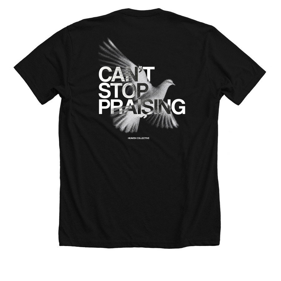 CAN'T STOP PRAISING COLLECTION, a Solid Black Blend Premium Unisex Tee (back-view)