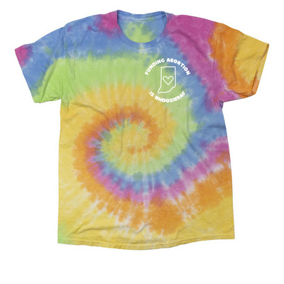 Funding Abortion is #HoosierAF, a Eternity Classic Tie Dye Tee