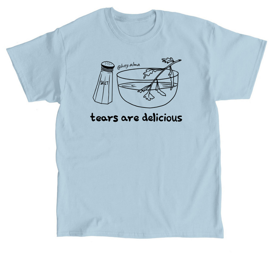 Tasty Tears tee, a Light Blue Classic Unisex Tee