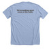 Making More Room At The Table, a Heather Baby Blue Premium Unisex Tee (back-view)