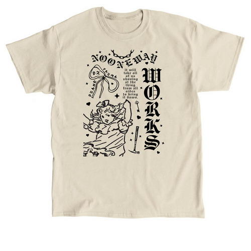 No One Way Works, a Sand Classic Unisex Tee
