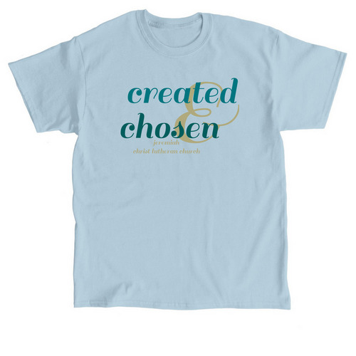 Created & Chosen, a Light Blue Classic Unisex Tee