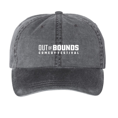 Out of Bounds Comedy Fest HATS, a Black Printed Pigment Dye Baseball Cap