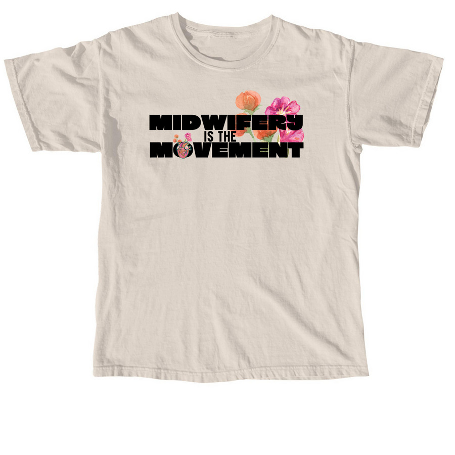 Midwifery is the Movement - Sand, a Ivory Comfort Colors Unisex Tee