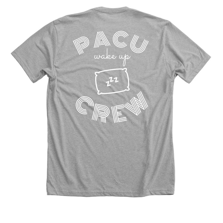 PACU Wake Up Crew, a Athletic Heather Premium Unisex Tee (back-view)