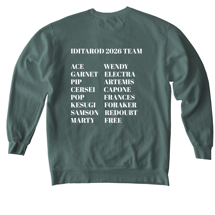 IDITAROD 2026 TEAM, a Blue Spruce Comfort Colors Crewneck Sweatshirt (back-view)