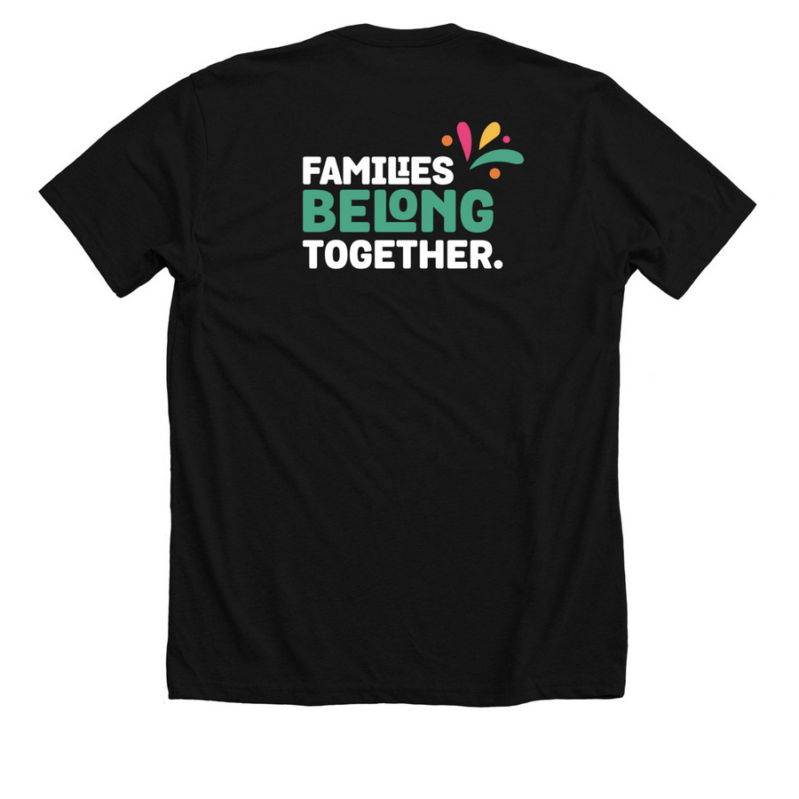 Families Belong Together, a Solid Black Blend Premium Unisex Tee (back-view)
